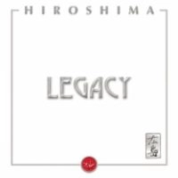 HIROSHIMA / ヒロシマ / LEGACY
