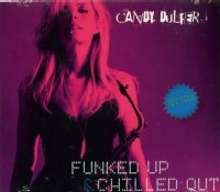 CANDY DULFER / キャンディ・ダルファー / FUNKED UP & CHILLED OUT(2CD DELUXE EDITION