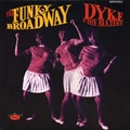 DYKE & THE BLAZERS / ダイク & ザ・ブレイザーズ / FUNKY BROADWAY