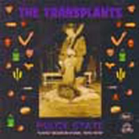 TRANSPLANTS (70'S PUNK) / トランスプランツ / POLICE STATE