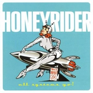 HONEYRIDER / ALL SYSTEMS GO