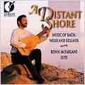 MCFARLANE ,RONN / マクファーレン (ロン) / A DISTANT SHORE;MUSIC OF BACH/WEISS/KELLNE