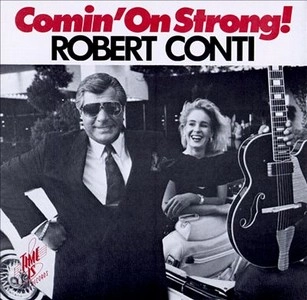 ROBERT CONTI / ロバート・コンティ / COMIN ON STRONG
