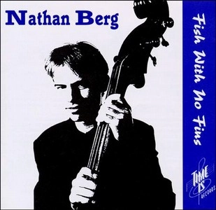 NATHAN BERG / FISH WITH NO FINS