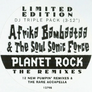 AFRIKA BAMBAATAA & THE SOUL SONIC FORCE / PLANET ROCK THE REMIXES