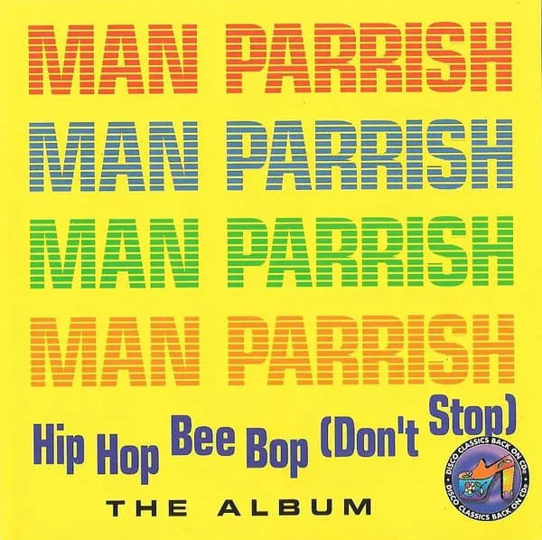 MAN PARRISH / マン・パリッシュ / HIP HOP BEE BOP (DON'T STOP)