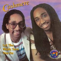 CASHMERE / カシミア / LET THE MUSIC TURN YOU ON