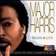 MAJOR HARRIS / メイジャー・ハリス / I BELIEVE IN LOVE