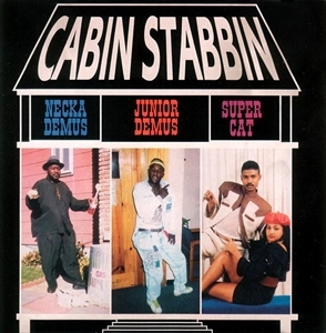 JUNIOR DEMUS / NICODEMUS / SUPER CAT / CABIN STABBIN