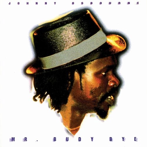 JOHNNY OSBOURNE / ジョニー・オズボーン / MR. BUDY BYE