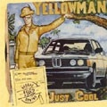 YELLOWMAN / イエローマン / JUST COOL