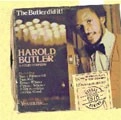 HAROLD BUTLER / ハロルド・バトラー / BUTLER DID IT