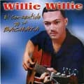 WILLIE WILLIE / EL CON SENTIDO DE LA BACHATA