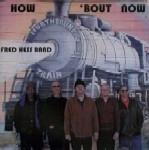 FRED HESS / HOW 'BOUT NOW