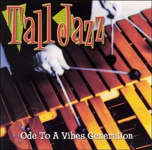 TALL JAZZ / トール・ジャズ / Ode to a Vibes Generation