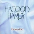 HAGOOD HARDY / ハーグッド・ハーディ / LOVE ME CLOSER