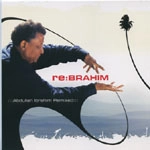 ABUDULLAH IBRAHIM / アブダラー・イブラヒム / RE:BRAHIM (ABDULLAH IBRAHIM REMIXED)