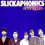 SLICKAPHONICS/RAY ANDERSON / MODERN LIFE
