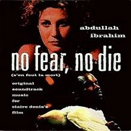DOLLAR BRAND (ABDULLAH IBRAHIM) / ダラー・ブランド (アブドゥーラ・イブラヒム) / NO FEAR NO DIE