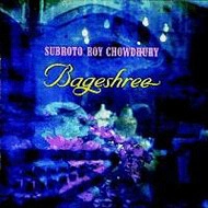 SUBROTO ROY CHOWDHURY / BAGESHREE