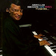 DOLLAR BRAND (ABDULLAH IBRAHIM) / ダラー・ブランド (アブドゥーラ・イブラヒム) / CAPE TOWN FLOWERS