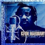 KEVIN MAHOGANY / ケヴィン・マホガニー / YOU GOT WHAT IT TAKES