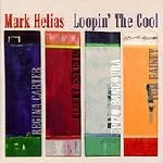 MARK HELIAS / マーク・ヘライアス / LOOPIN' THE COOL