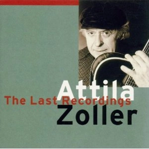 ATTILA ZOLLER / アッティラ・ゾラー / THE LAST RECORDINGS