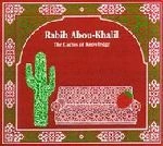 RABIH ABOU-KHALIL / ラビ・アブハリル / THE CACTUS OF KNOWLEDGE