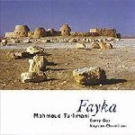MAHMOUD TURKMANI / FAYKA