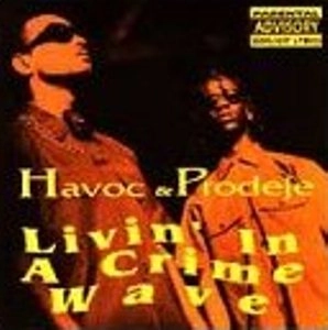 HAVOC & PRODEJE / LIVIN' IN A CRIME WAVE