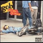 GOB / ゴブ / TOO LATE...NO FRIENDS