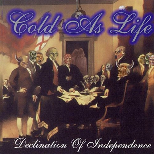 COLD AS LIFE / コールドアズライフ / DECLINATION OF INDEPENDENCE