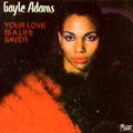 GAYLE ADAMS / ゲイル・アダムス / YOUR LOVE IS A LIFE SAVER