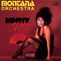 MONTANA ORCHESTRA / モンタナ・オーケストラ / HEAVY VIBES