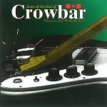 CROWBAR(CAN) / MEMORIES ARE MADE OF THIS(THE BEST OFCROEB