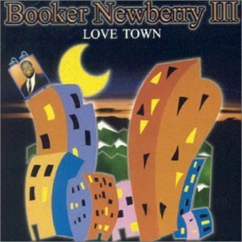 BOOKER NEWBERRY / ブッカー・ニューベリー / LOVE TOWN