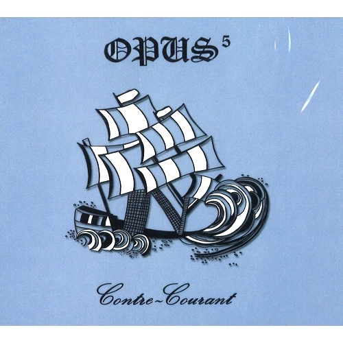 OPUS 5 (PROG) / オピュス・サンク / CONTRE COURANT