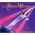 SECRET WEAPON / MUST BE THE MUSIC