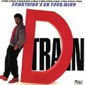 D TRAIN (JAMES D-TRAIN WILLIAMS) / D・トレイン (ジェイムス・D-トレイン・ウイリアムス) / SOMETHING'S ON YOUR MIND