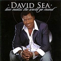 DAVID SEA / デビッド・シー / LOVE MAKES THE WORLD GO ROUND