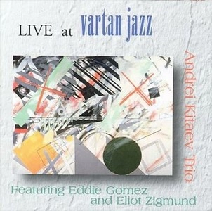 ANDREI KITAEV / アンドレイ・キタエフ / LIVE AT VARTAN JAZZ