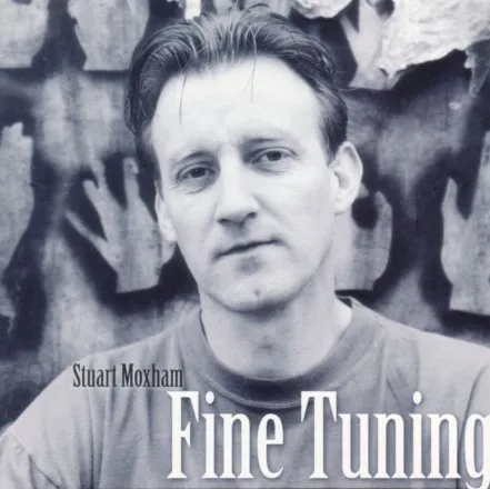 STUART MOXHAM / スチュアート・モクサム / FINE TUNING