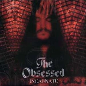 OBSESSED / オブセスド / INCARNATE