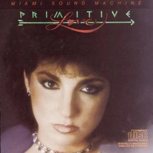 GLORIA ESTEFAN & MIAMI SOUND M / PRIMITIVE LOVE