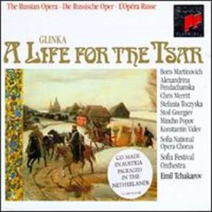 EMIL TCHAKAROV / エミール・チャカロフ / GLINKA:A LIFE FOR THE TSAR / LIFE FOR THE TSAR