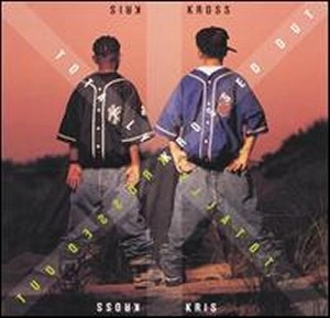 KRIS KROSS / TOTALLY KROSSED OUT