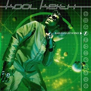 KOOL KEITH / BLACK ELVIS / LOST IN SPACE