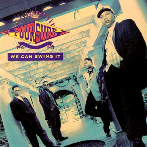 FOUR SURE / WE CAN SWING IT
