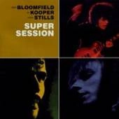 MIKE BLOOMFIELD / AL KOOPER / STEVE STILLS / マイク・ブルームフィールド/アル・クーパー/スティーヴ・スティルス / SUPER SESSION